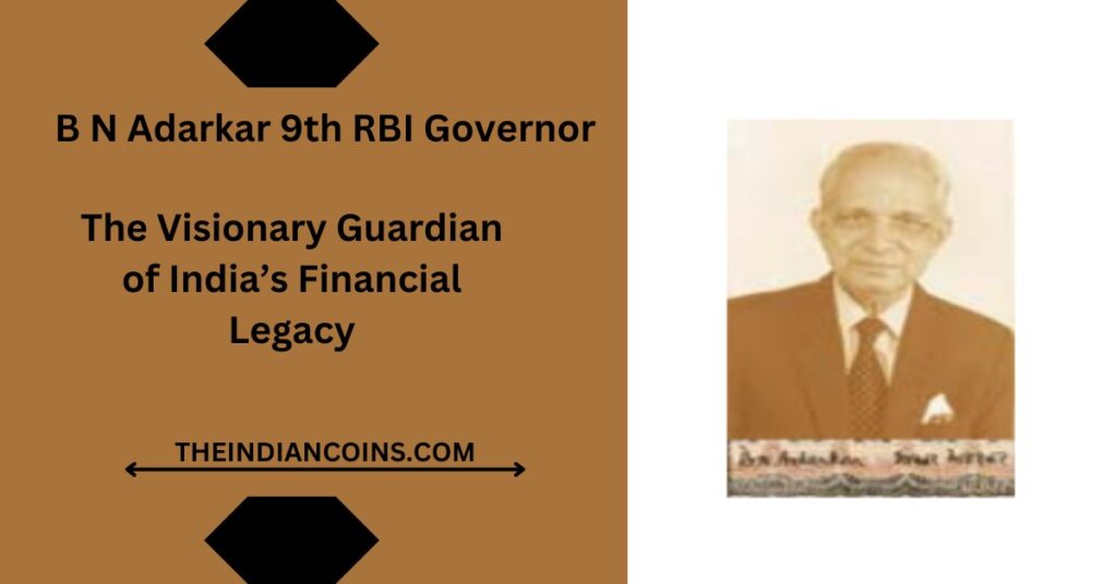 B N Adarkar 9th RBI Governor