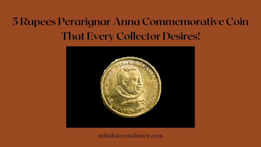 5 Rupees Perarignar Anna Commemorative Coin 