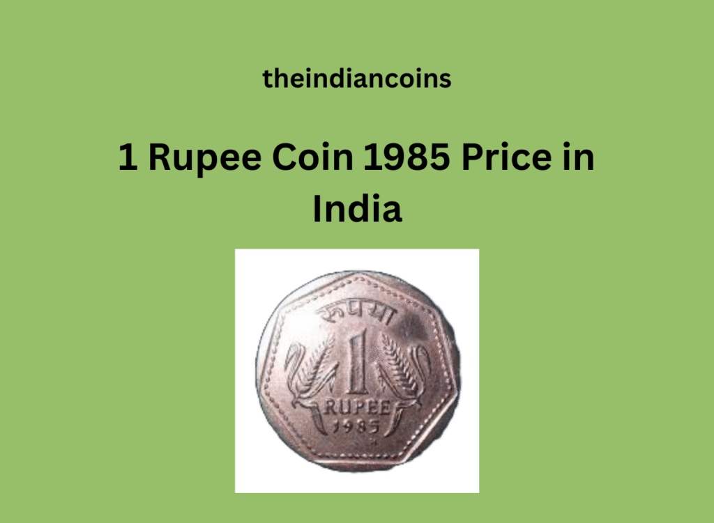 1 Rupee Coin 1985 Price in India