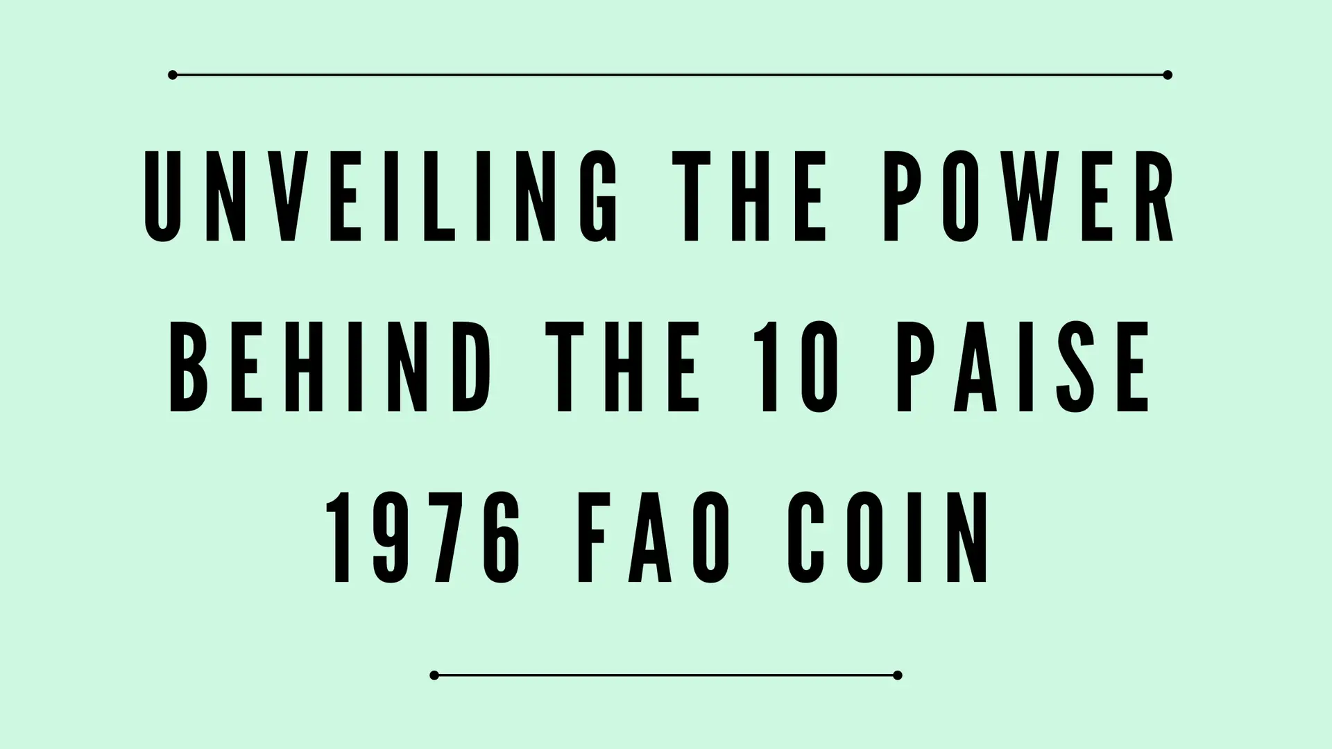 Unveiling the Power Behind the 10 Paise 1976 FAO Coin
