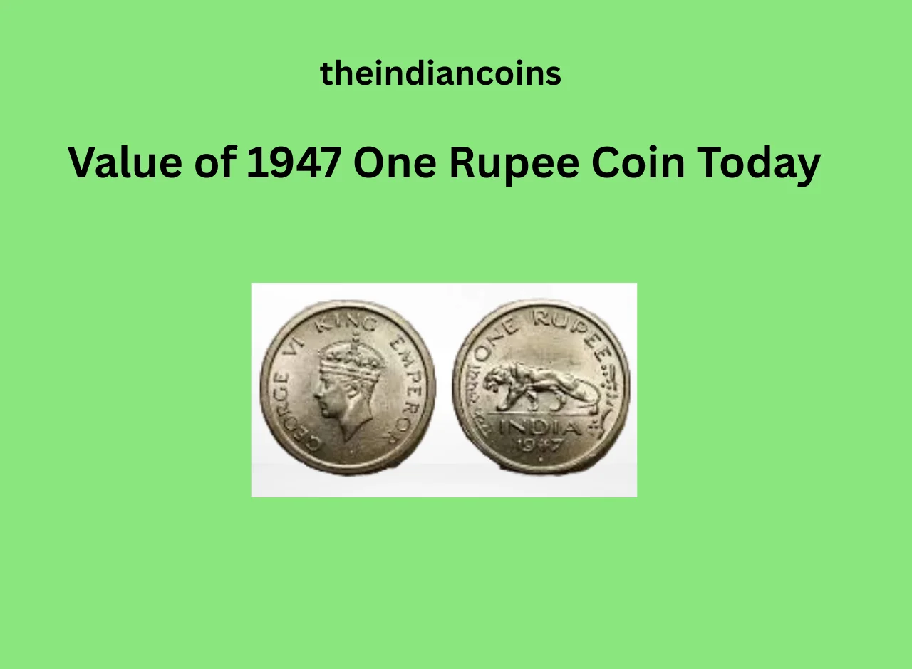 Value of 1947 One Rupee Coin 